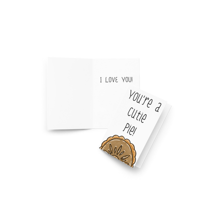 You’re A Cutie Pie, Pie Themed Greeting Card