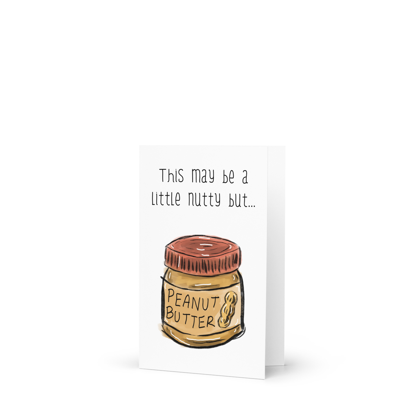 This May be A Little Nutty, But Your My Jam, PB&J Themed Greeting Card