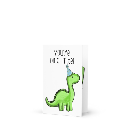 You’re Dino-mite! Have a Roaring Good Birthday Dinosaur Themed Greeting Card