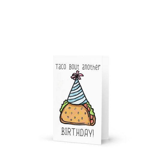 Taco Bout Another Birthday, Taco Themed Greeting Card