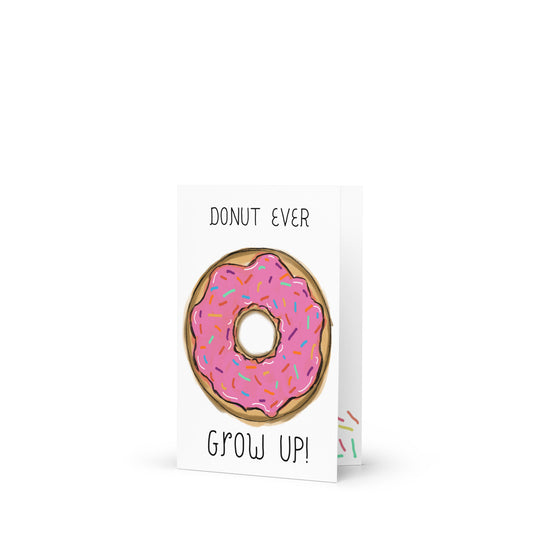 Donut Grow Up, Donut Themed Birthday Greeting Card