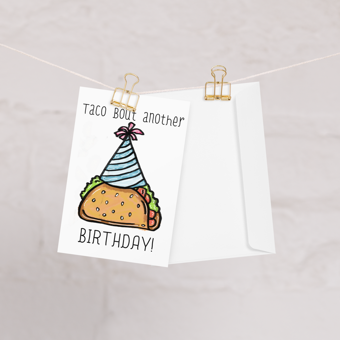 Taco Bout Another Birthday, Taco Themed Greeting Card