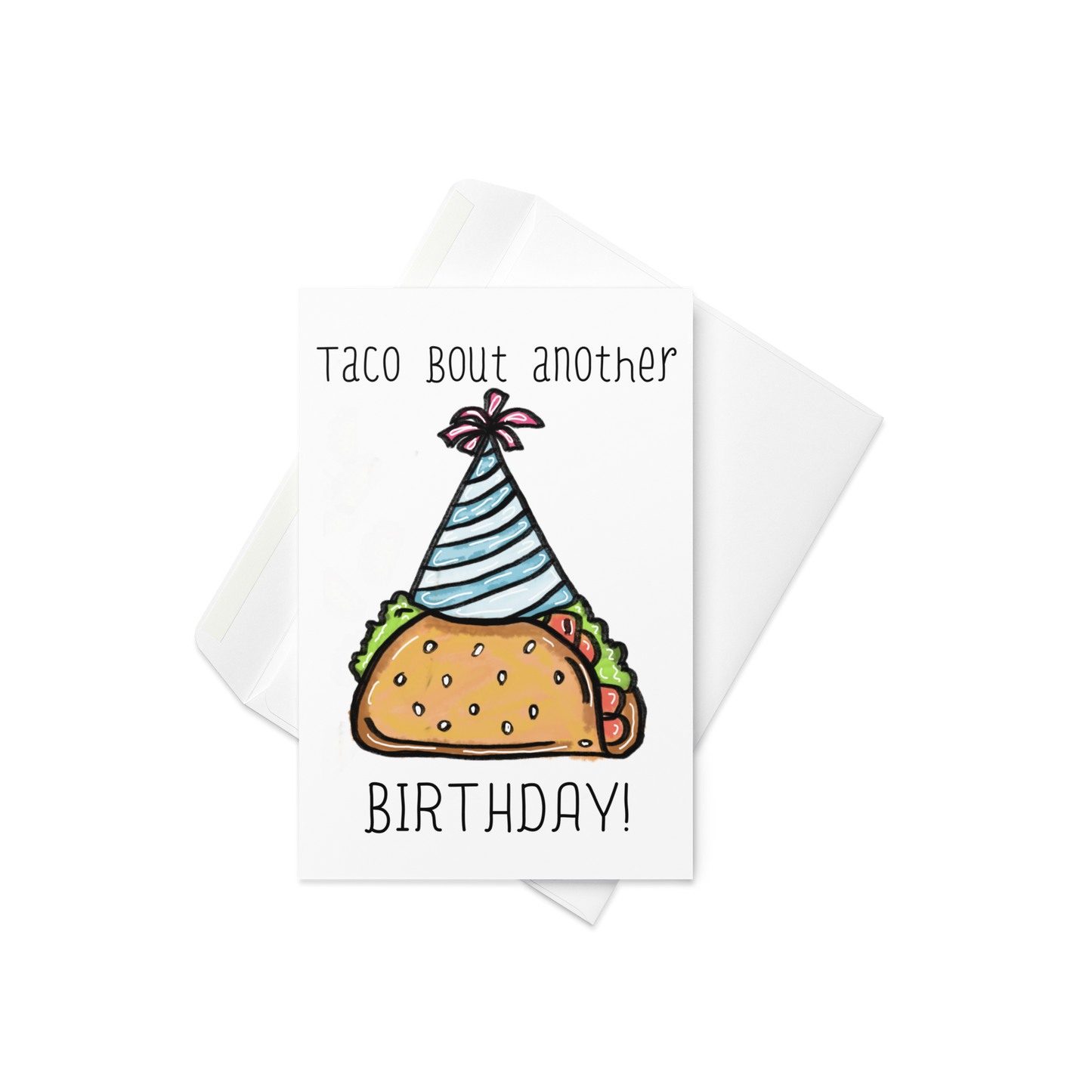 Taco Bout Another Birthday, Taco Themed Greeting Card