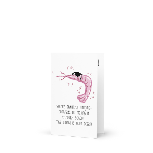 You’re Shrimply Amazing - Graduation Greeting Card