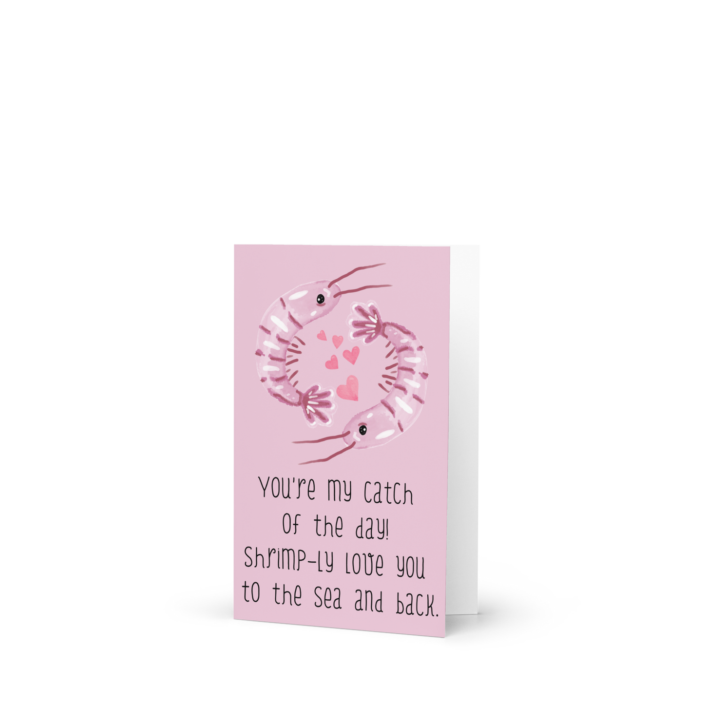 You’re My Catch of the Day! Shrimp-ly Love You to the Sea and Back - Seafood-Themed Greeting Card