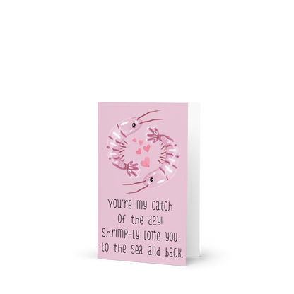 You’re My Catch of the Day! Shrimp-ly Love You to the Sea and Back - Seafood-Themed Greeting Card