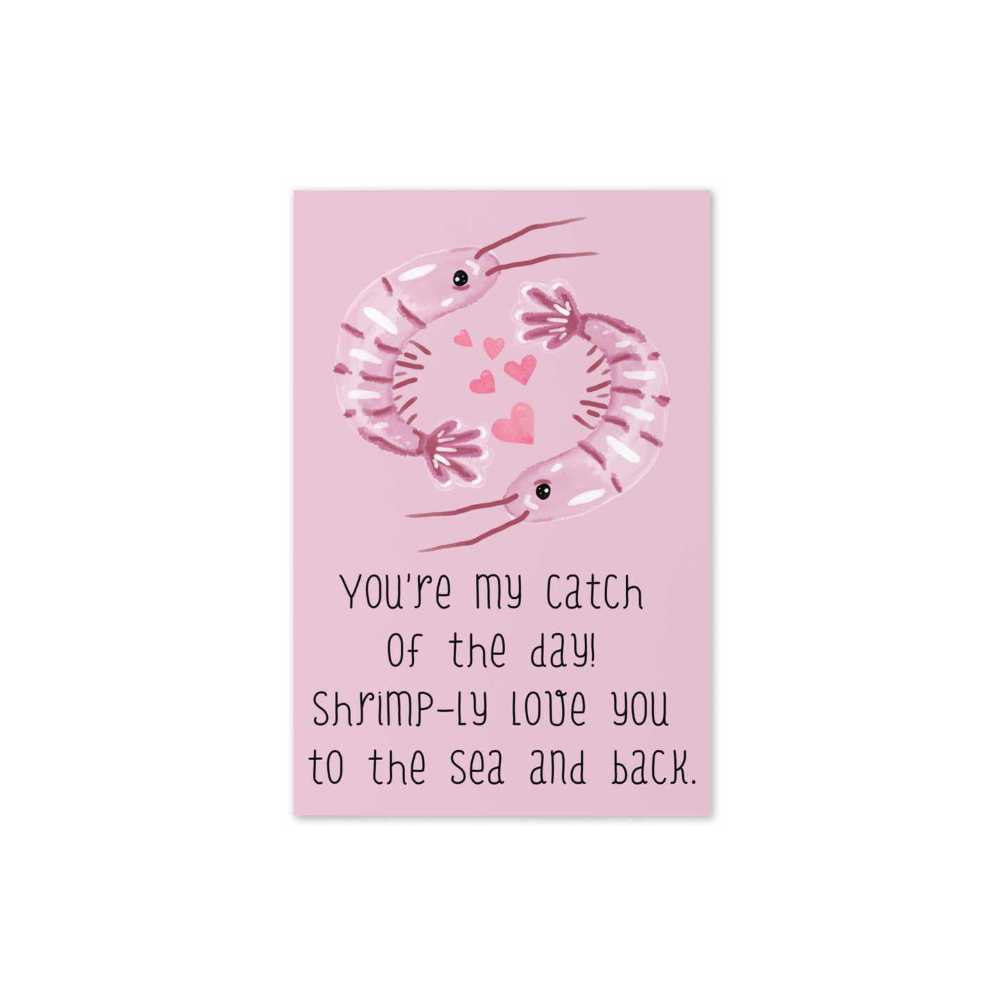 You’re My Catch of the Day! Shrimp-ly Love You to the Sea and Back - Seafood-Themed Greeting Card