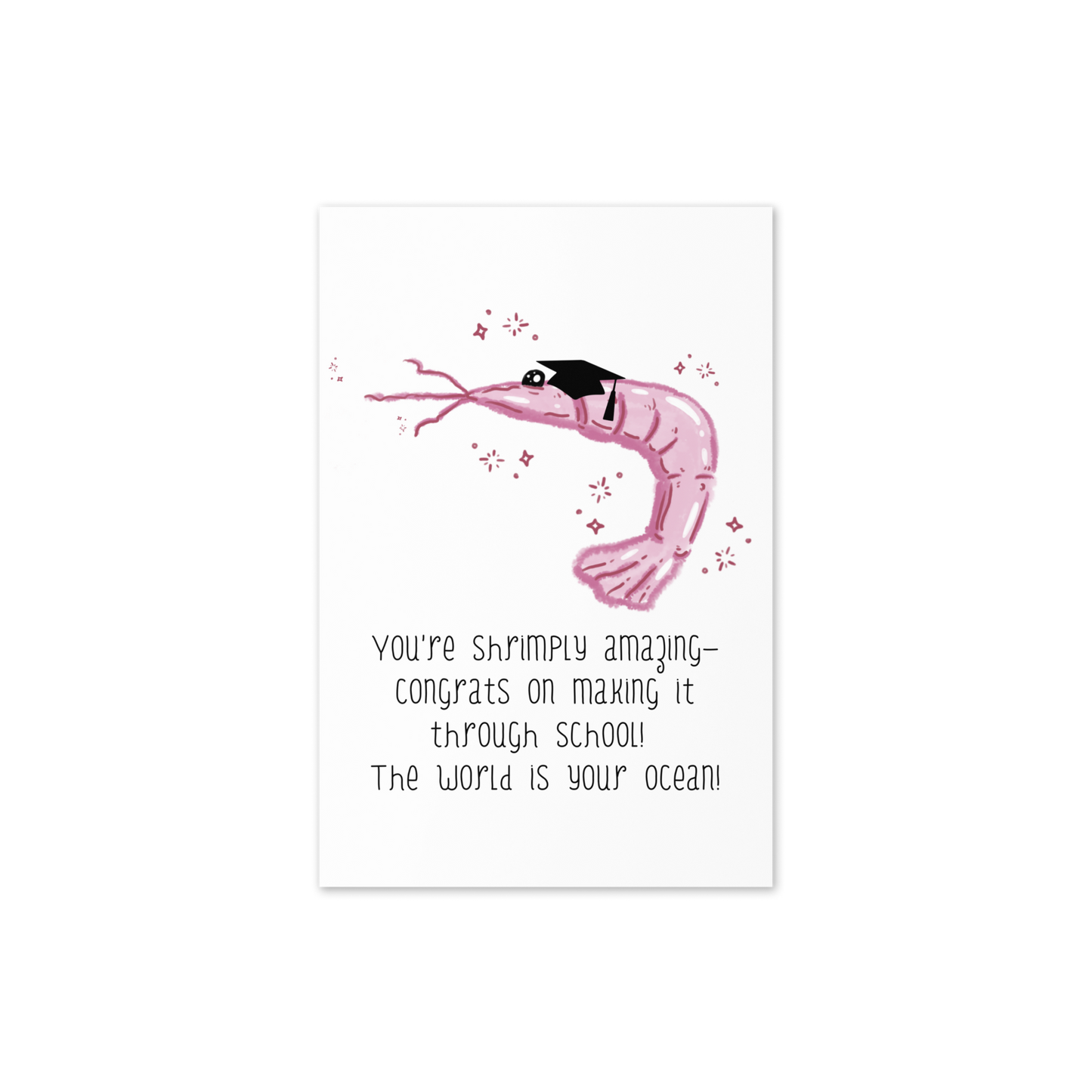 You’re Shrimply Amazing - Graduation Greeting Card