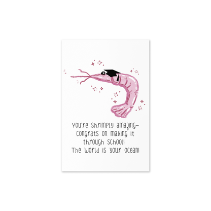 You’re Shrimply Amazing - Graduation Greeting Card