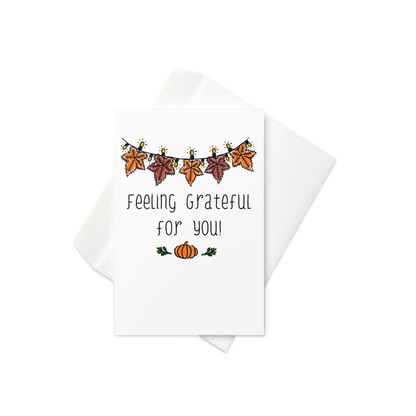 Feeling Grateful for You Autumn Greeting Card